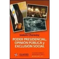 Poder Presidencial Opinion Publica Y Exclusion Social