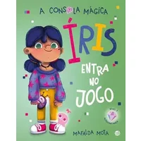 A Consola Mágica- Íris Entra No Jogo: Livro De Hi - Mafalda Mota
