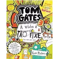 Tom Gates: A Vida é tão Fixe! (ou nem por isso) Número 3 (Portuguese Edition) - Liz Pichon