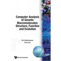 COMPUTER ANALYSIS OF GENETIC MACROMOLECULES: STRUCTURE, FUNCTION AND EVOLUTION - Nikolay A. Kolchanov
