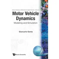 MOTOR VEHICLE DYNAMICS: MODELING AND SIMULATION (Advances in Math for Applied Sciences) - Genta G