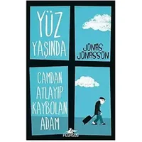 Yüz Yaşında Camdan Atlayıp Kaybolan Adam - Jonas Jonasson Jonasson