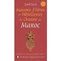 Maisons d'hôtes et Hôtelleries de Charme au Maroc : Edition bilingue français/anglais - unknown author