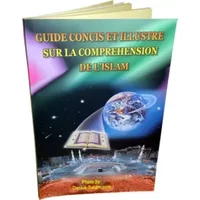 Guide concis et illustré sur la compréhension de l'Islam - i a ibrahim
