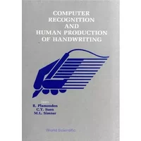 COMPUTER RECOGNITION AND HUMAN PRODUCTION OF HANDWRITING