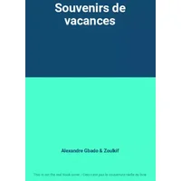 Souvenirs de vacances - Alexandre Gbado, Zoulkif