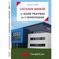 Location meublée - Guide pratique de l'investisseur