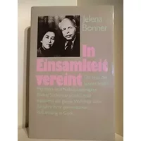In Einsamkeit vereint - Jelena Bonner