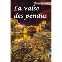 La valse des pendus - Michel Germain