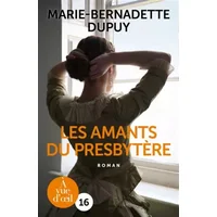 Les amants du presbytère - Marie-Bernadette Dupuy