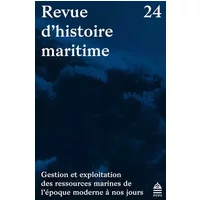 Revue d'histoire maritime 24 - Christophe Cérino, Gilbert Buti, Daniel Faget, Olivier Raveux