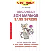 Organiser son mariage sans stress: Check-list, astuces, bons plans : le guide complet pour gérer sereinement ...