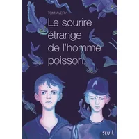Le sourire étrange de l'homme poisson - Tom Avery, Amelie Sarn