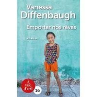 Emporter nos rêves - Vanessa Diffenbaugh