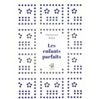 Les enfants parfaits - Mariannick Bellot