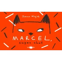 Marcel, super chat - Joanna Wiejak