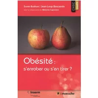 Obésité : s'enrober ou s'en tirer ?: Avec la collaboration de Mélanie Capredon - Suren Budhan, Jean-Loup Bascands