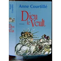 DIEU LE VEULT - COURTILLE ANNE