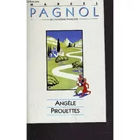 ANGELE - PIROUETTES. - PAGNOL MARCEL