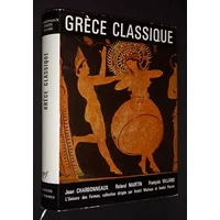 Grèce classique (480-330 avant J.-C.). L'Univers des Formes. - MARTIN (Roland), VILLARD (François). CHARBONNEAUX (Jean)