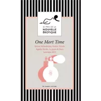 One more time et autres nouvelles du prix de la nouvelle érotique 2019 - COLLECTIF PRIX DE LA NOUVELLE ÉROTIQUE