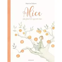 Alice pas plus loin que son nez - Martine Delerm