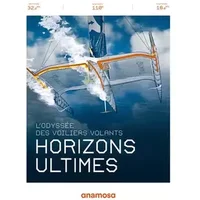 Horizons ultimes: L'odyssée des voiliers volants - Collectif