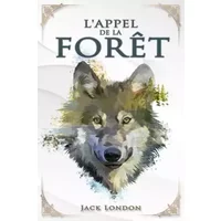 L'Appel de la forêt – Jack London: Traductions Mme Galard | Édition illustrée | 100 pages Format 15,24 cm x 22,86 cm (French Edition) - Jack London