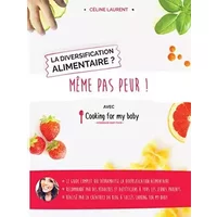 La diversification alimentaire ? Même pas peur !
