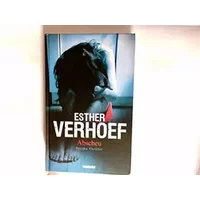 Abscheu Psycho-Thriller. - Verhoef Esther und Stefanie Schäfer