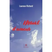 Maux d'amour - Laureen Richard