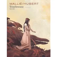 Ténébreuse - Tome 1 - Hubert, Mallié Vincent