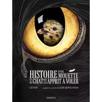 Histoire d'une mouette et du chat qui lui apprit à voler - Luis Sepulveda, Cever