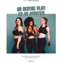 Un ventre plat en 45 minutes - Posture améliorée, taille affinée, abdominaux renforcés - Livre + DVD - Maève Veneziani