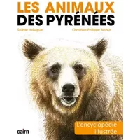 Les animaux des Pyrénées: L'encyclopédie illustrée - Christian-Philippe Arthur