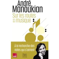 Sur les routes de la musique - André Manoukian