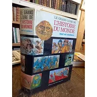 le grand livre de l'histoire du monde tout en couleurs Français - collectif