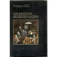 Les sociétés secrètes nazies - Aziz - Philippe Aziz