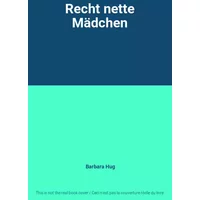 Recht nette Mädchen - Barbara Hug