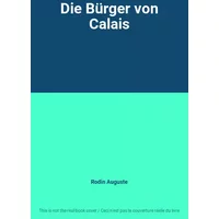 Die Bürger von Calais - Rodin Auguste