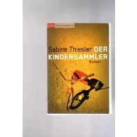 Der Kindersammler : Roman.