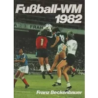Fußball-WM 1982. - Franz Beckenbauer