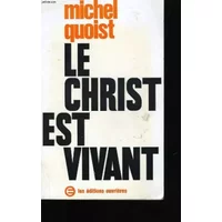 Le christ est vivant. - Michel Quoist