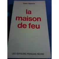 La maison de feu - Pierre Gamarra