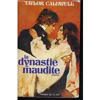 La dynastie maudite - CALDWELL Taylor