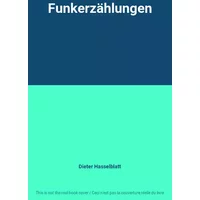 Funkerzählungen - Dieter Hasselblatt