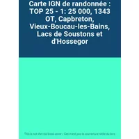 Carte IGN de randonnée : TOP 25 - 1: 25 000, 1343 OT, Capbreton, Vieux-Boucau-les-Bains, Lacs de Soustons et d'Hossegor