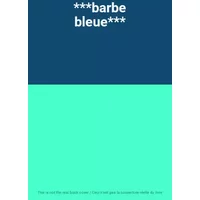 ***barbe bleue***