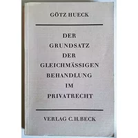 Der Grundsatz der gleichmässigen Behandlung im Privatrecht