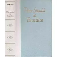 Peter Stäubli in Brasilien